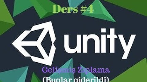 Unity Dersleri - Ders#4 Gelişmiş zıplama ve yeni fonksiyonlar(OnCollisionEnter,OnCollisionExit)