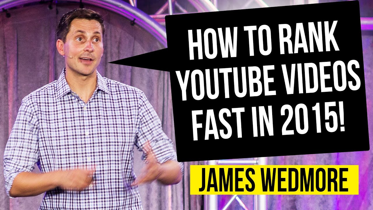 How To Rank YouTube Videos Fast — James Wedmore Interview ...