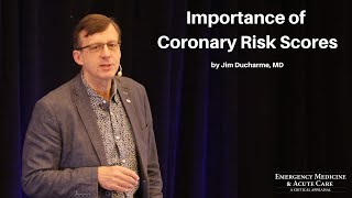 Importance of Coronary Risk Scores | The EM & Acute Care Course