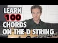 Learn 100 Chords in 9 Minutes (D String Edition)