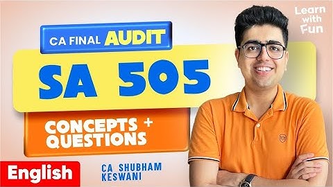 SA 505 English Revision | CA Final Audit | CA Shubham Keswani (AIR 8)