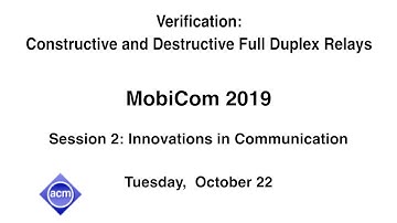 MobiCom 2019 - MobiCom 2019 - Verification: Constructive and Destructive Full Duplex Relays