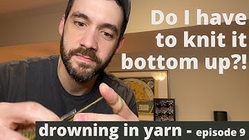 Knit Bottom Up Sweater From Provisional Cast On - Hybrid of Bottom Up & Top Down - Knitting Vlog