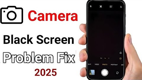 Mobile camera not working black screen problem Android I phone camera black screen problem fix solve