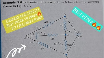 NCERT EXAMPLE 3.6|Determine the current in each branch of the network shown in Fig.3.17#IIT#JEE#NEET