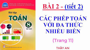 Bài 2 - CÁC PHÉP TOÁN VỚI ĐA THỨC NHIỀU BIẾN - Sách Bài Tập Toán 8 - Chân Trời Sáng Tạo (tiết 2)