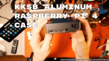 KKSB Aluminium Raspberry Pi4 Case Review
