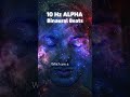 100% Pure ALPHA Brainwaves Binaural Beats