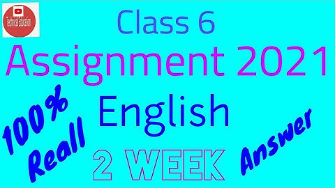 Class  6 assignment 2 week 2021