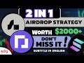 2 in 1 airdrop strategy  worth 2000  dont miss it