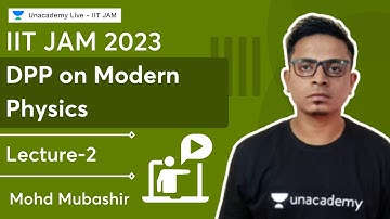 DPP on Modern Physics | Lecture-2 | IIT JAM | Mohd Mubashir