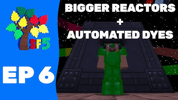 BIGGER REACTORS + AUTOMATED DYES!! SkyFactory 5 | Episode 6