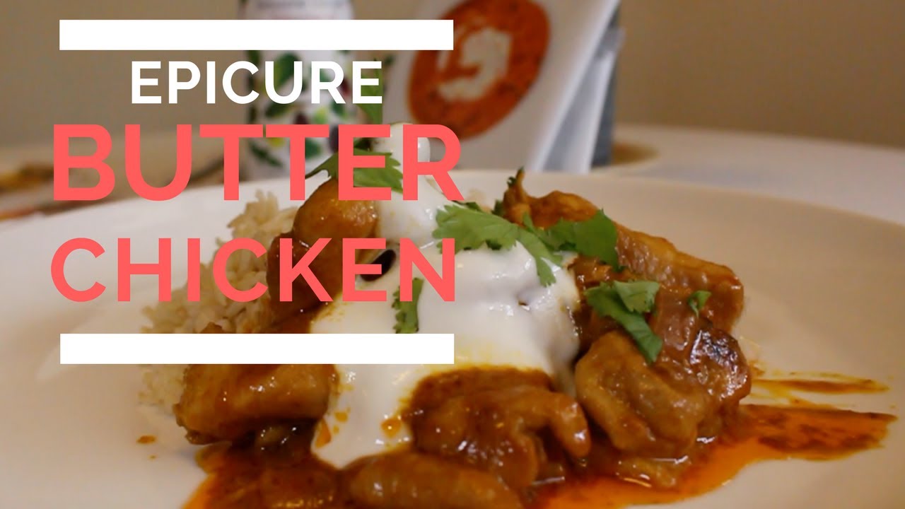 Simple and Healthy Butter Chicken by Epicure Jakobe TV Review YouTube