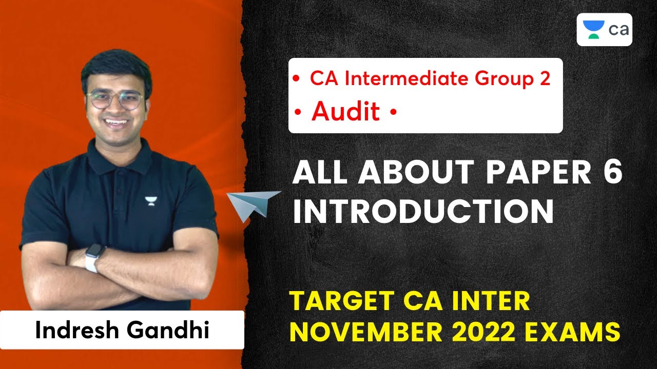 All about paper 6 Introduction Audit CA Inter Nov 2022 Exams