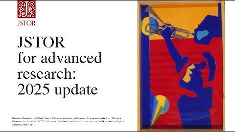 Advanced Research on JSTOR: 2025 update webinar