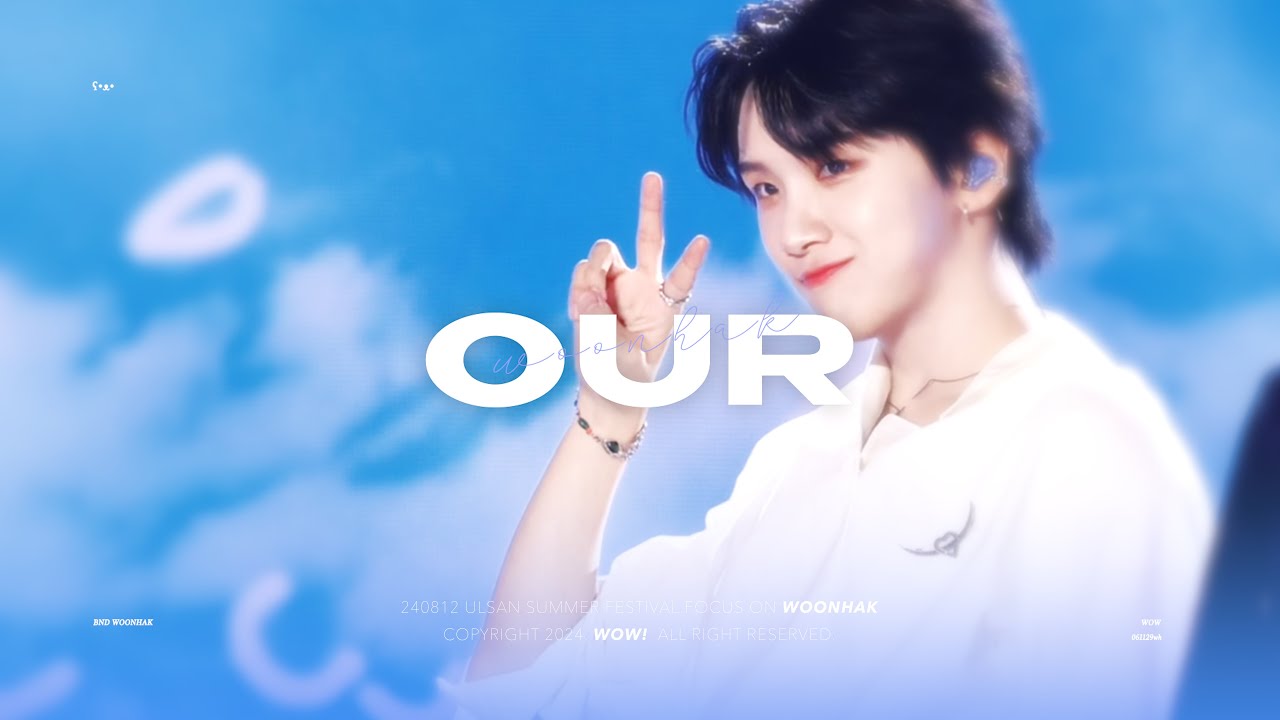 ʕ•ᴥ•FANCAM 240812 BOYNEXTDOOR WOONHAK 보이넥스트도어 운학 - 'OUR' 직캠