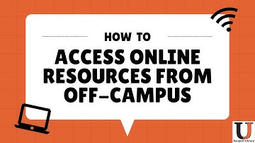 How To: Access Online Resources from Off-Campus