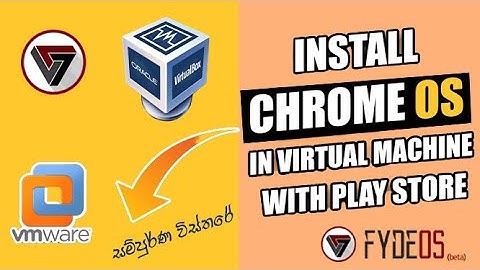 Install FydeOS on Windows 10 in VMware Player. ChromeOS with Google Play on VMWare සිංහල