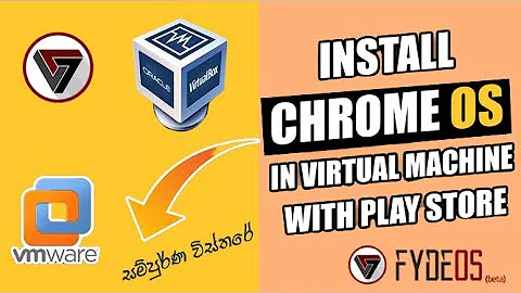 Install FydeOS on Windows 10 in VMware Player. ChromeOS with Google Play on VMWare සිංහල