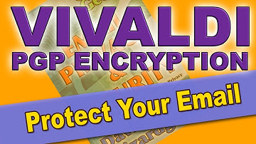 Good and Geeky - Vivaldi PGP EMail Encryption