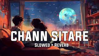 Chann Sitare - Lofi Song Slowed Reverb Punjabi Song New Lofi Song