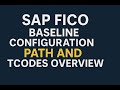 SAP S4 HANA FICO | Class 10 | Baseline Configuration Path and Tcodes Overview