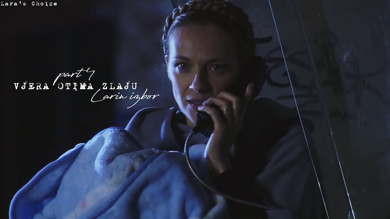 Larin izbor : Vjera otima Zlaju (part 4)