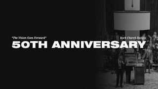 "The Vision Goes Forward" | 50th Anniversary Documentary | Rock Church Halifax
