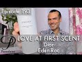 Dior Eden-Roc perfume review on Persolaise Love At First Scent episode 193