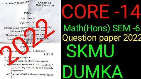 SKMU 2022Maths(Hons)Paper Exam#2022CBCS Question paper 📜#Maths SEM-6 Exam2022 Question paper#CORE 14