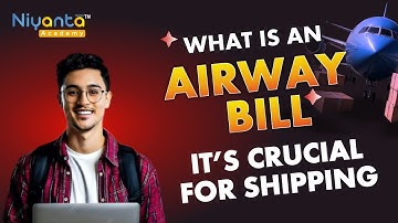 What is Air Waybill? | AWB Full Form, Importance, Types | Import Export Training
