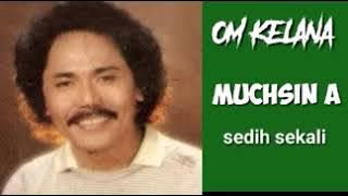 MUCHSIN ALATAS  -  Sedih Sekali