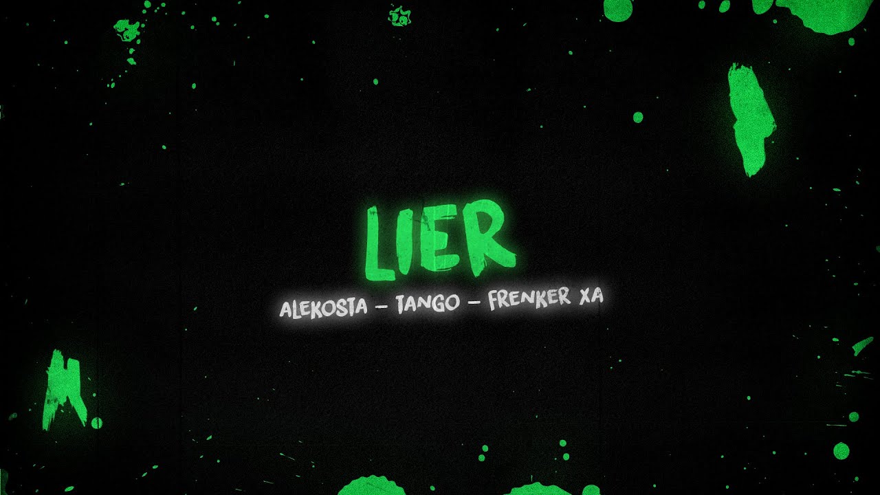 Watch ALEKOSTA - LIER ft Tango, Frenker XA (Video Lyrics) on YouTube Watch ALEKOSTA - LIER ft Tango, Frenker XA (Video Lyrics) on YouTube