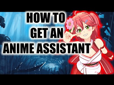 How to get a anime assistant on your desktop