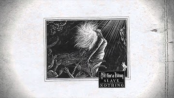 Fit For A King – The Final Thoughts of a Dying Man (@FitForAKing #SlaveToNothing)