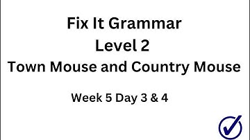 Fix It Grammar Level 2 Week 5 Day 3 & 4
