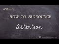 How to Pronounce Attention (Real Life Examples!)