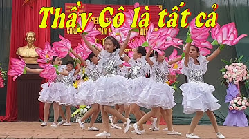MÚA THẦY CÔ LÀ TẤT CẢ HAY NHẤT - NTN