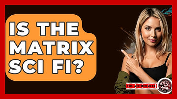 Is The Matrix Sci Fi? - The Action Reel