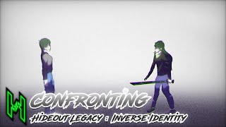 Hideout Legacy: Inverse  Identity - "Confronting"
