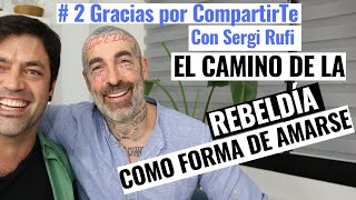 El Camino De La Rebeldía Como Forma De Amarse, con @DrSRUFI by Omar Rueda 21,124 views 6 months ago 39 minutes