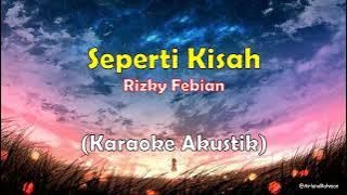 Rizky Febian - Seperti Kisah (Karaoke Akustik) Original Key