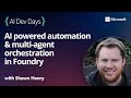 AI powered automation &amp; multi-agent orchestration in Foundry Mp3 Song