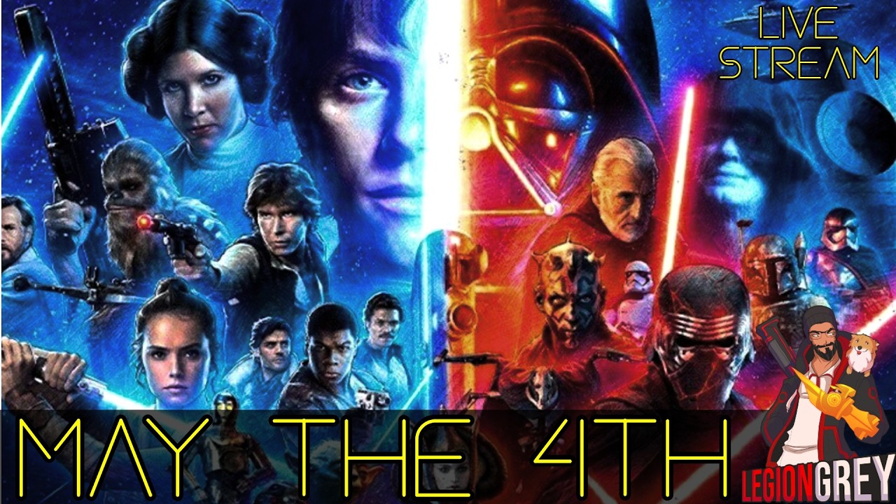 May the 4th Be With You – Star Wars Live Stream with Legion! - YouTube