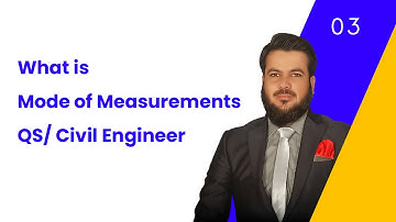 Quantity Surveying | Estimates | Lesson 3 what is mode of Measurements? By Engr ilyas Khan