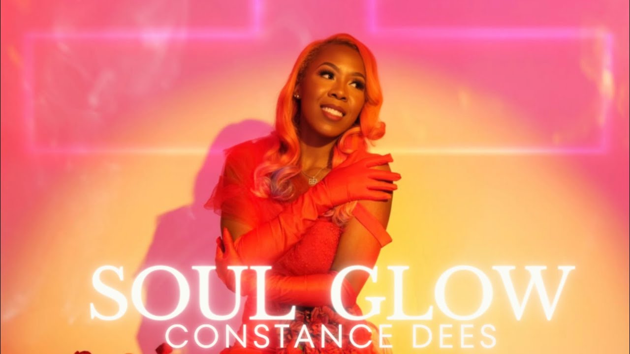 Constance Dees - Soul Glow (Music Video)