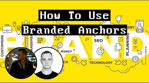 How To Use Branded Anchor Text To Boost Site Health And Push Rankings