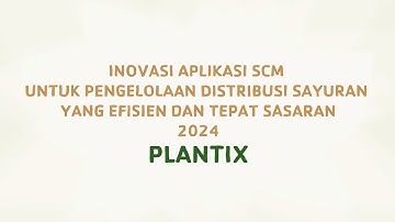 Inovasi Aplikasi SCM untuk Pengelolaan Distribusi Sayuran yang Efisien dan Tepat Sasaran