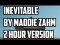 Inevitable By Maddie Zahm 2 Hour Version