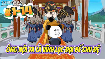Ông Nội Ta Là Vĩnh Lạc Đại Đế Chu Đệ - Tập 1-14 | Hà Nhân TV
